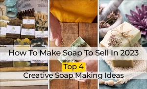 How To Make Soap To Sell In 2023 How To Make Soap To Sell In 2023
